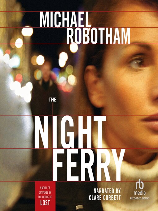 Title details for The Night Ferry by Michael Robotham - Available